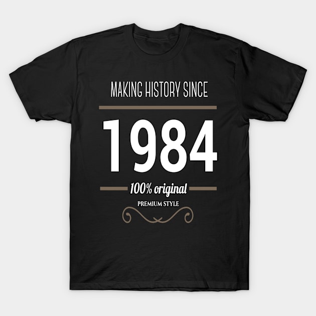 Father (2) Making History since 1984 T-Shirt by NguyenNgoc